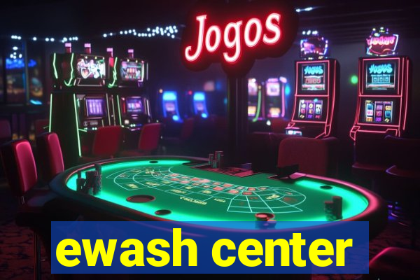 ewash center