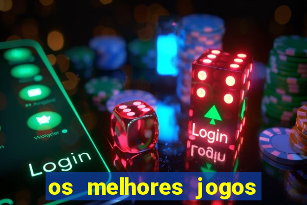 os melhores jogos de aposta