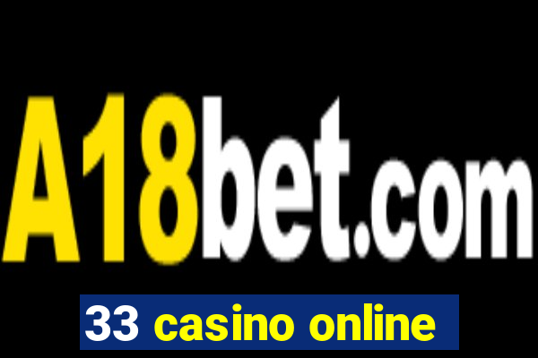 33 casino online