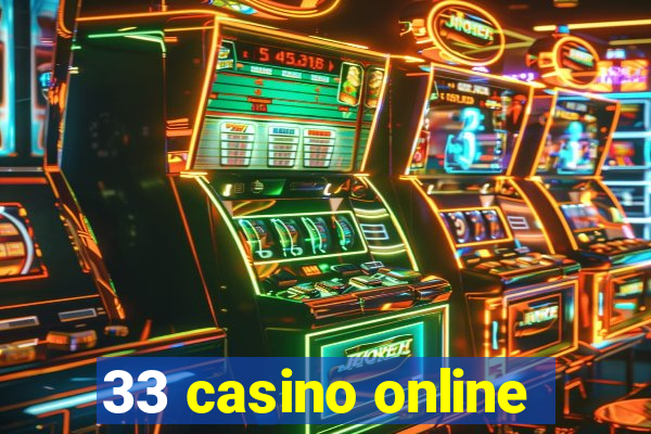 33 casino online