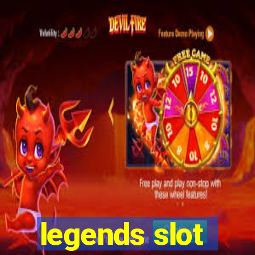 legends slot