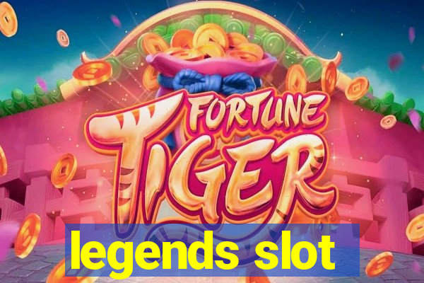 legends slot