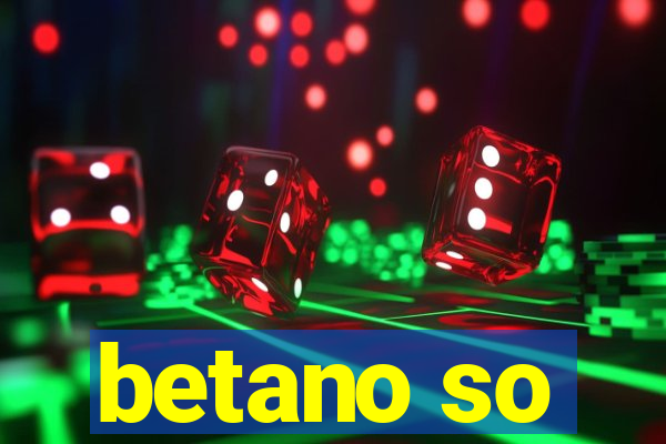 betano so