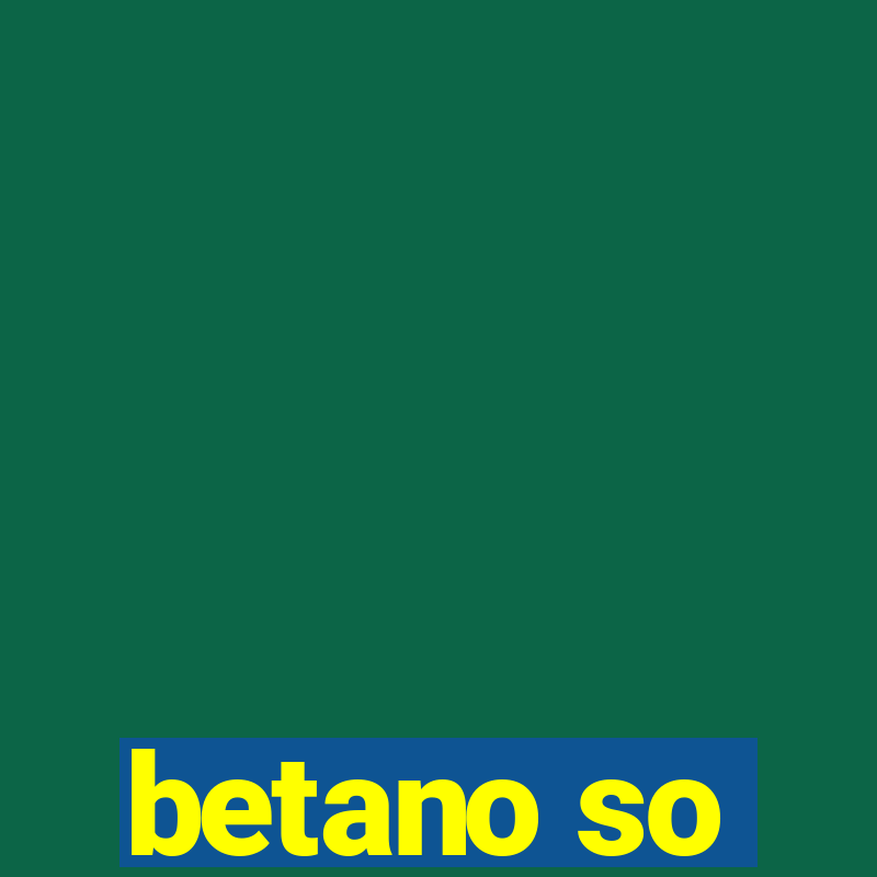 betano so