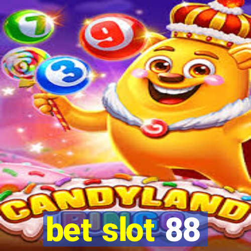 bet slot 88