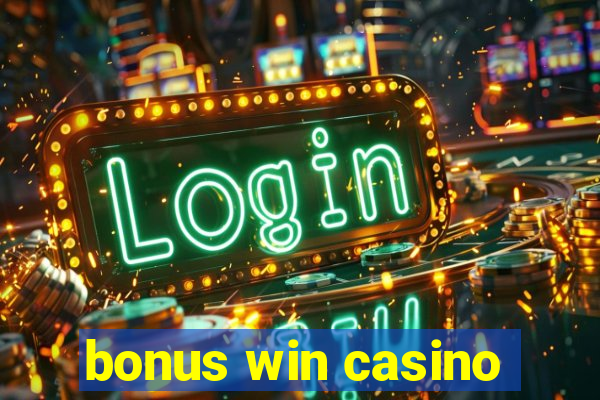 bonus win casino