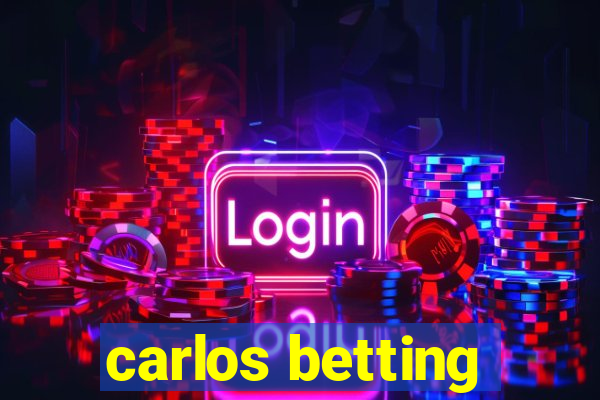 carlos betting