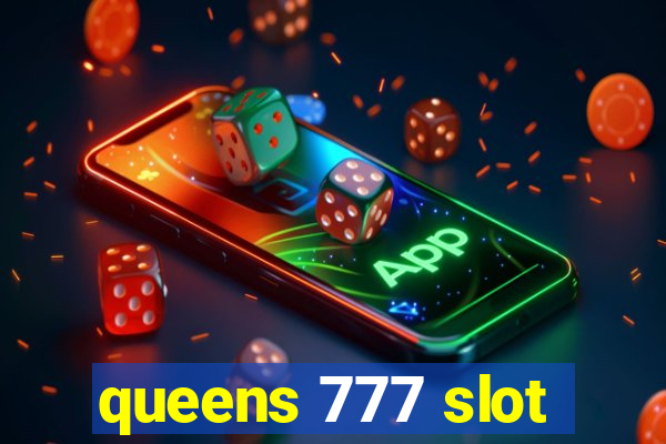 queens 777 slot