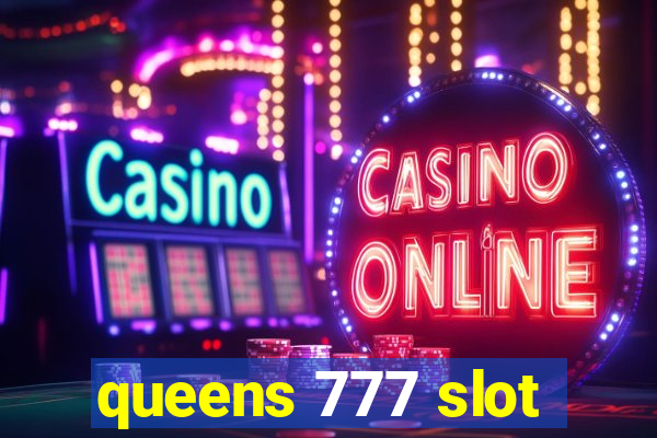 queens 777 slot