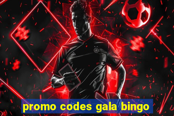 promo codes gala bingo