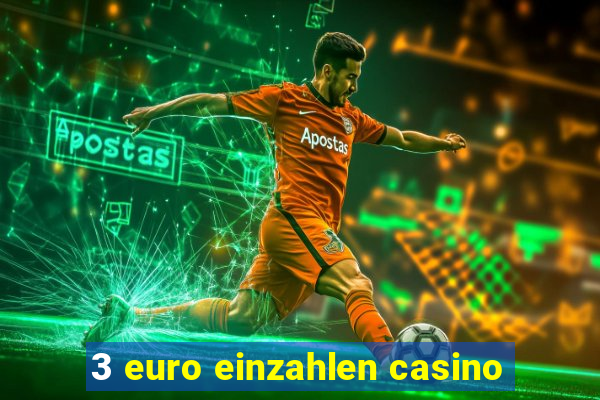 3 euro einzahlen casino