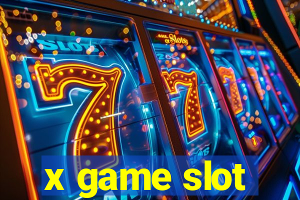 x game slot