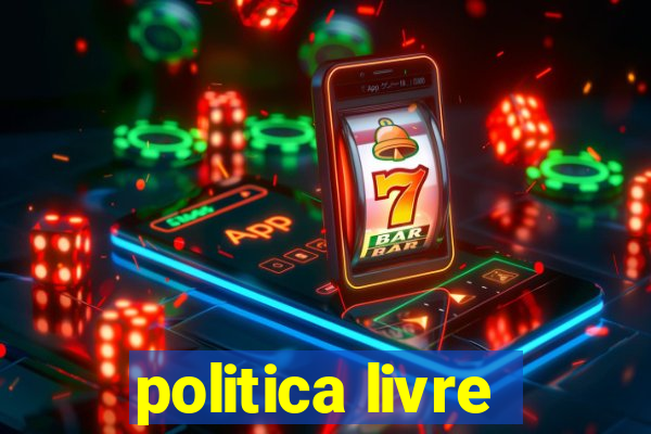 politica livre