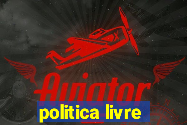 politica livre