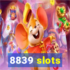 8839 slots