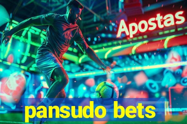 pansudo bets