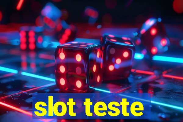 slot teste