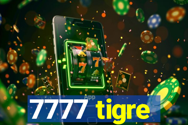 7777 tigre