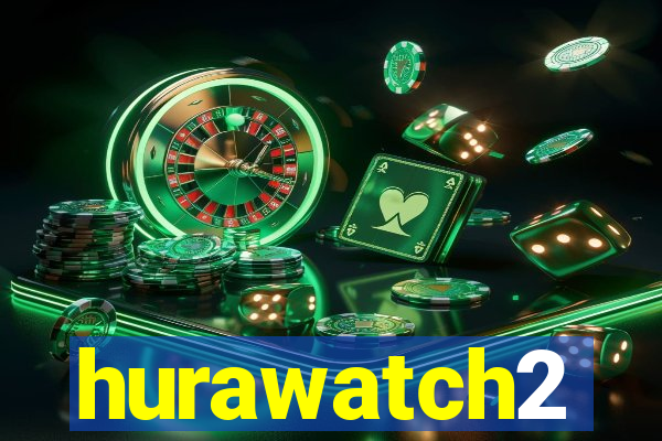 hurawatch2