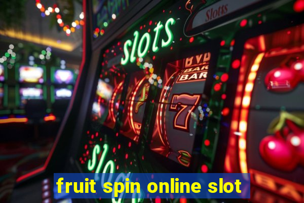 fruit spin online slot