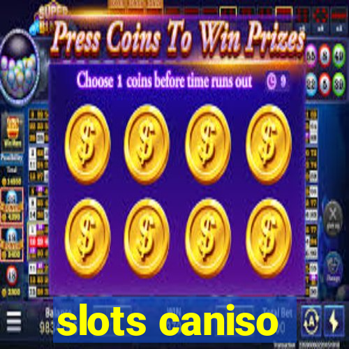 slots caniso