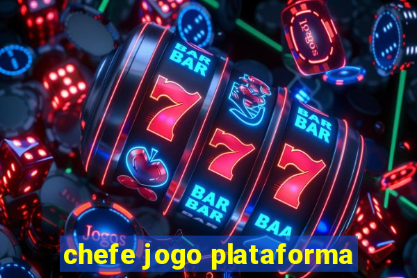 chefe jogo plataforma