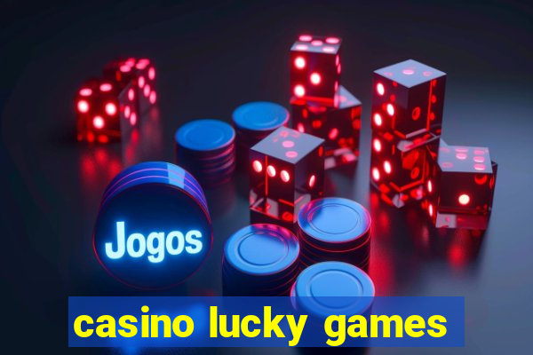 casino lucky games