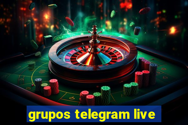 grupos telegram live