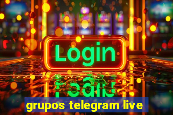 grupos telegram live