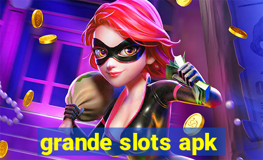 grande slots apk