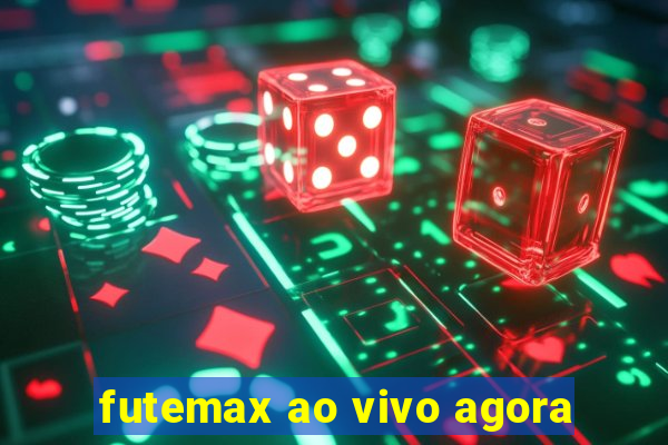 futemax ao vivo agora