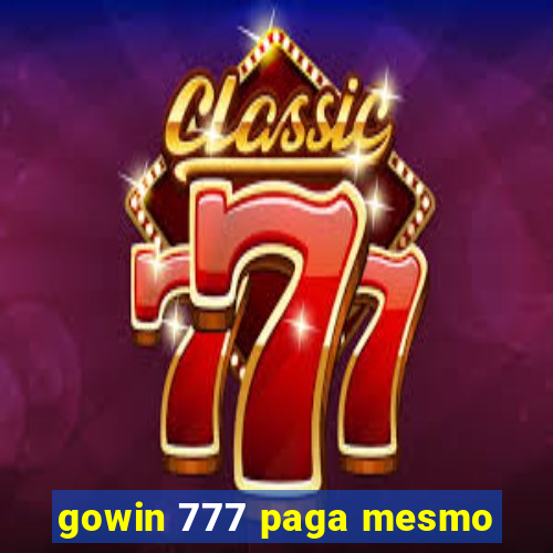 gowin 777 paga mesmo