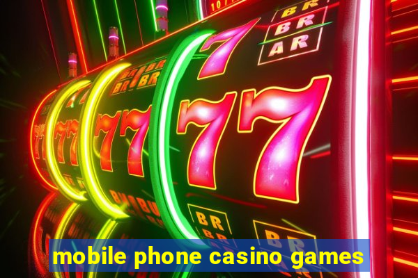 mobile phone casino games