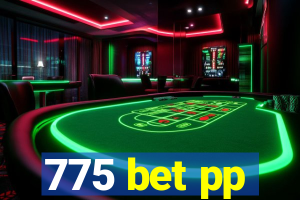 775 bet pp