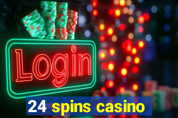 24 spins casino