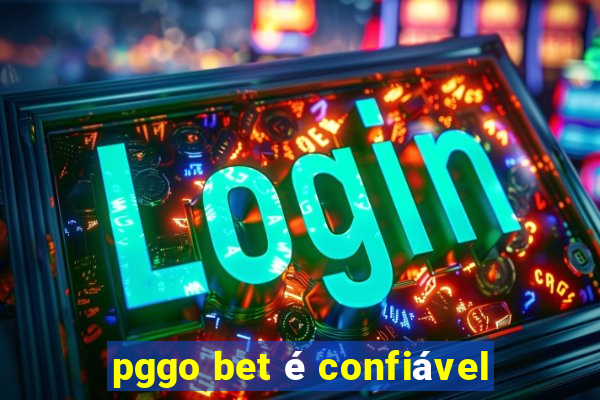 pggo bet é confiável