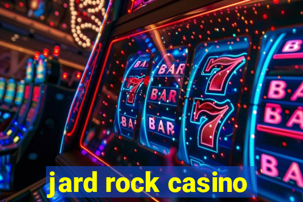 jard rock casino