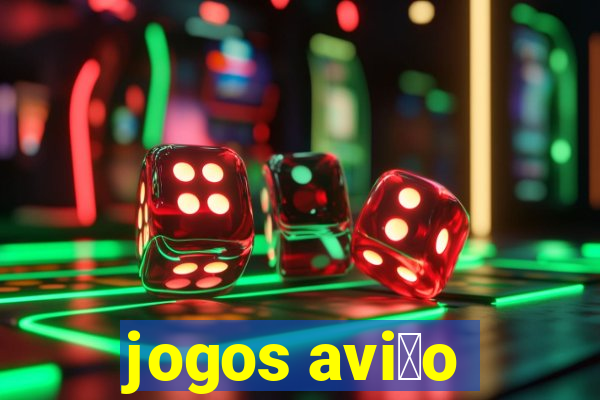 jogos avi茫o