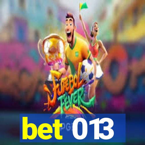 bet 013