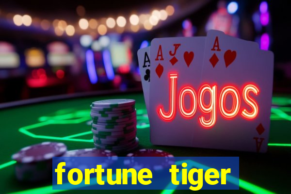 fortune tiger depósito 1 real