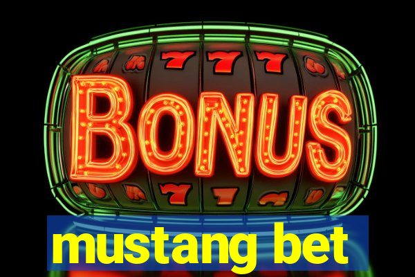 mustang bet