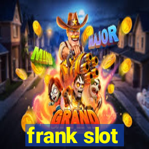 frank slot