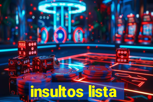 insultos lista