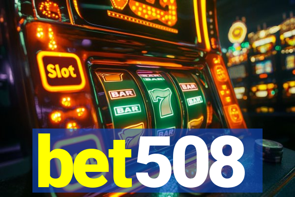 bet508