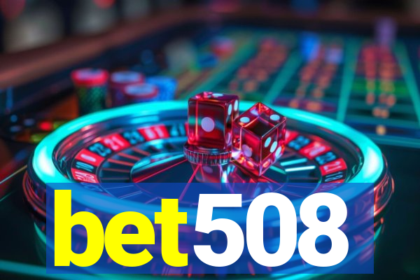 bet508