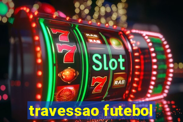 travessao futebol