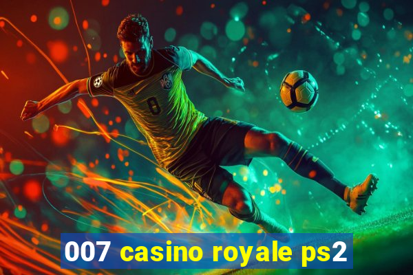 007 casino royale ps2