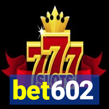 bet602