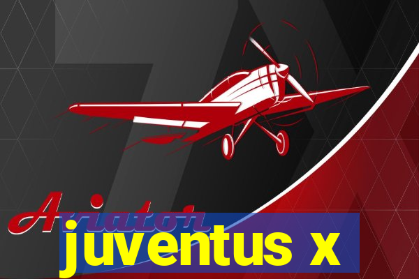 juventus x