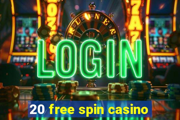 20 free spin casino